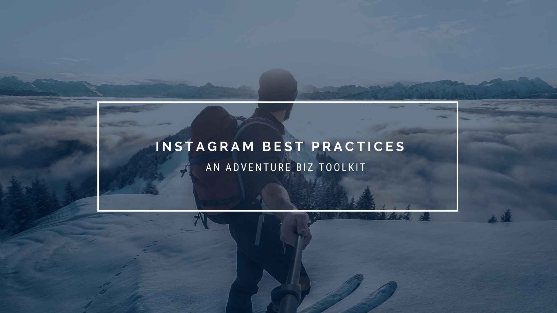 Instagram Best Practices Toolkit