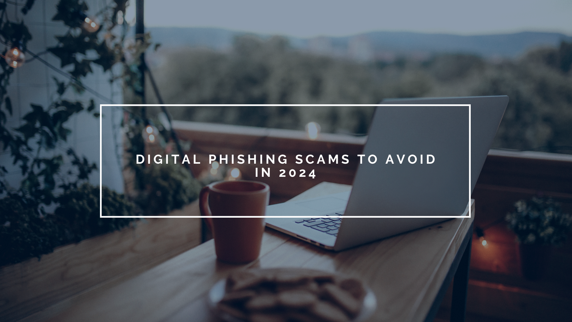 Digital Phishing Scams To Avoid in 2024
