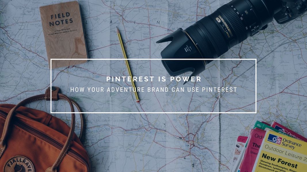 How to Use Pinterest for Adventure Brands